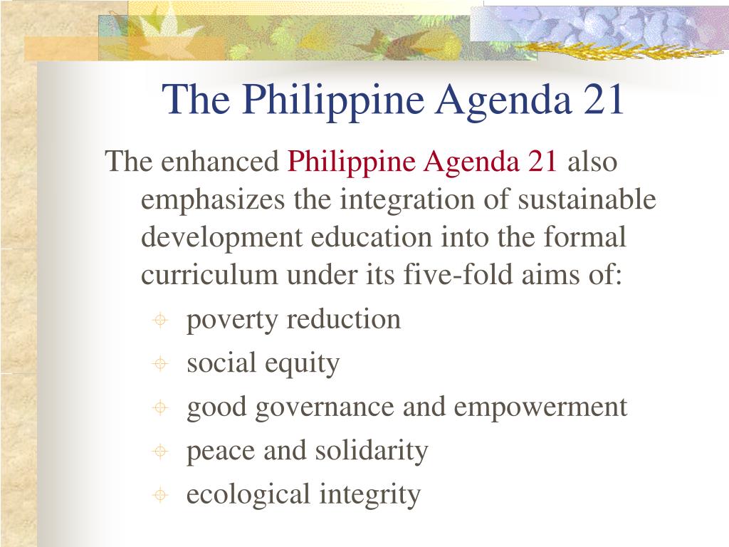 the philippine agenda 21 Of the philippine agenda 21, commonly known as pa21, the country’s blueprint for sustainable development and a translation of agenda 21 in the national. the philippine agenda 21 Of the philippine agenda 21, commonly known as pa21, the country’s blueprint for sustainable development and a translation of agenda 21 in the national.