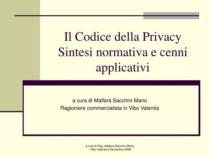 PPT - Il Codice Della Privacy Sintesi Normativa E Cenni Applicativi ...