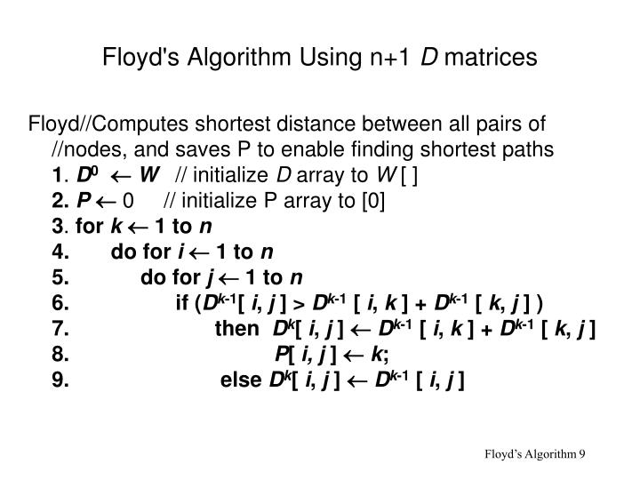 floyds algorithm I'm currently trying to figure out which path finding algorithm to use in my game it seems most people prefer a and i don't quite get it. floyds algorithm I'm currently trying to figure out which path finding algorithm to use in my game it seems most people prefer a and i don't quite get it.