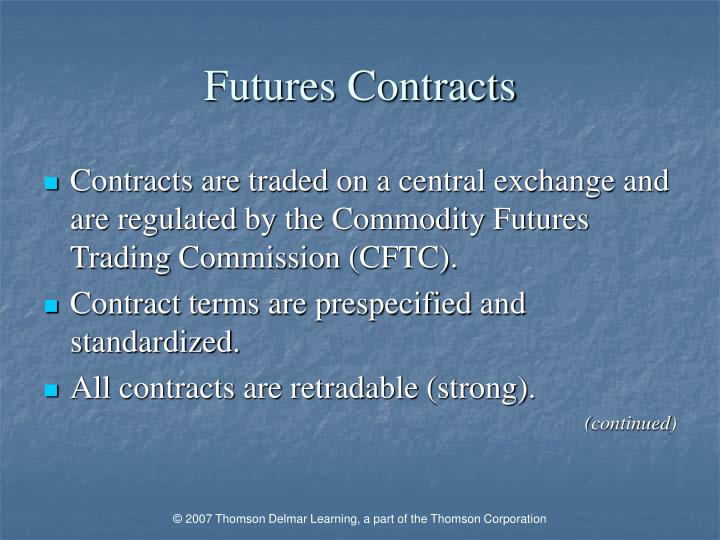 Risk management in trading forwards options and futures