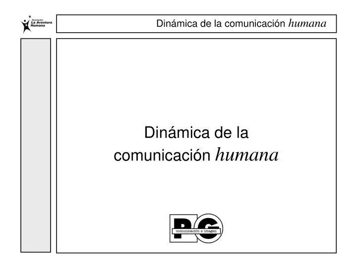 PPT Dinámica de la comunicación humana PowerPoint Presentation free