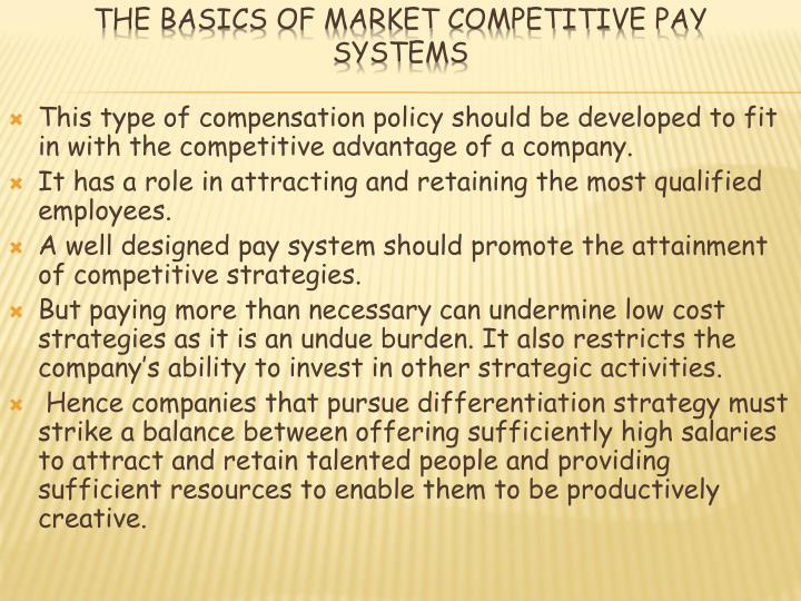 consideration when building market competitve compensation system essay A compensation strategy defines how an organization views and manages employee pay and benefits the strategy serves as a guide and should be defined in a written document that clearly articulates the organization’s approach to compensation. consideration when building market competitve compensation system essay A compensation strategy defines how an organization views and manages employee pay and benefits the strategy serves as a guide and should be defined in a written document that clearly articulates the organization’s approach to compensation.