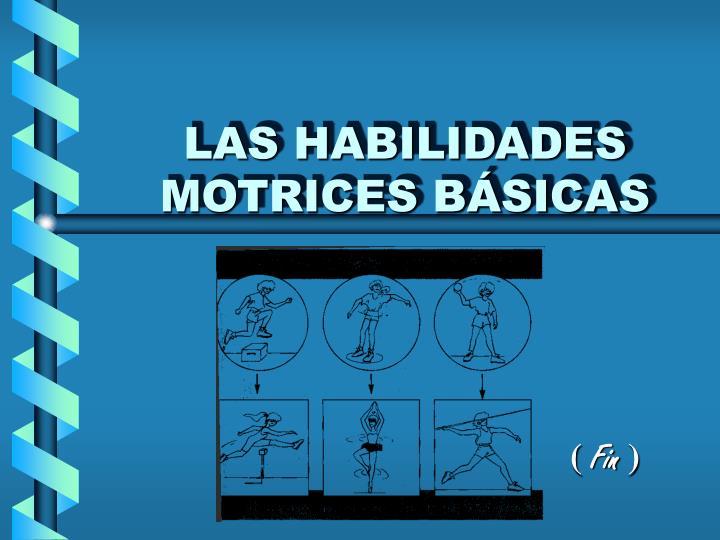 Ppt Las Habilidades Motrices B Sicas Powerpoint Presentation Id