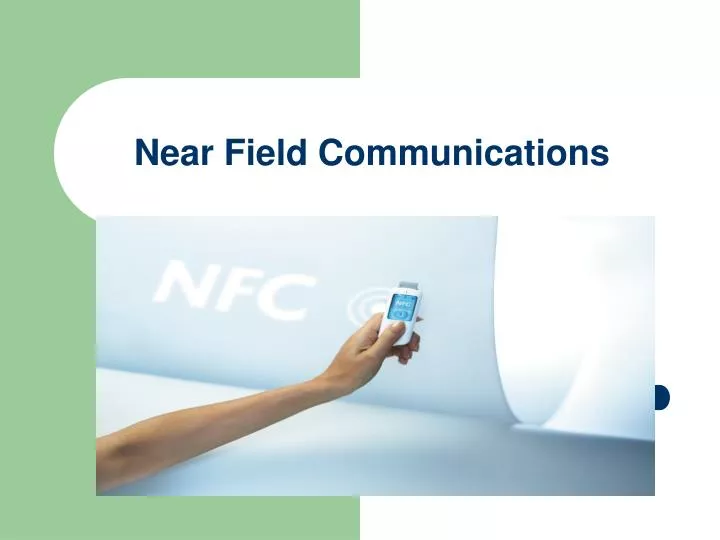PPT Near Field Communications PowerPoint Presentation, free download
