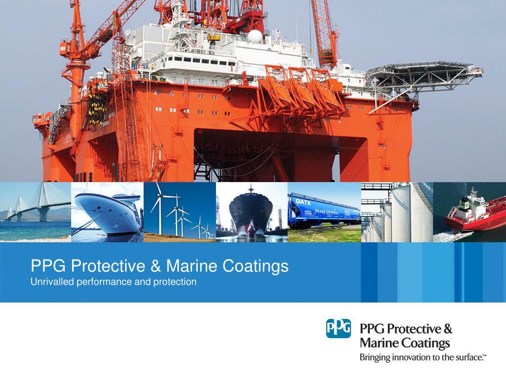 PPT - PPG Protective & Marine Coatings Unrivalled performance and  protection PowerPoint Presentation - ID:1002229