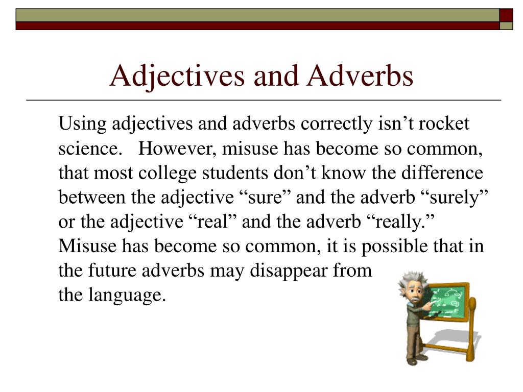 Use adjectives and adverbs. Adverbs and adjectives difference. Using adjectives and adverbs correctly. Adjectives and adverbs использование. And between adjectives.