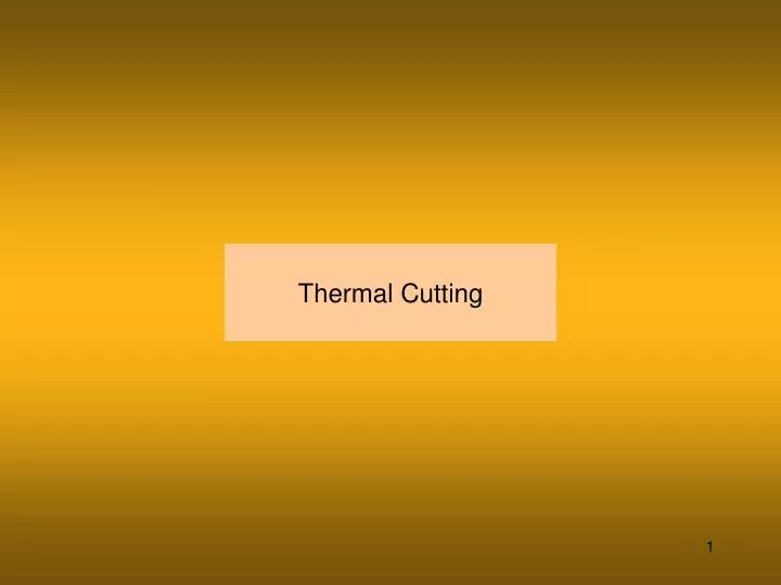 thermal cutting n.