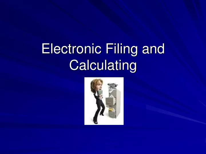 electronic filing and calculating n.