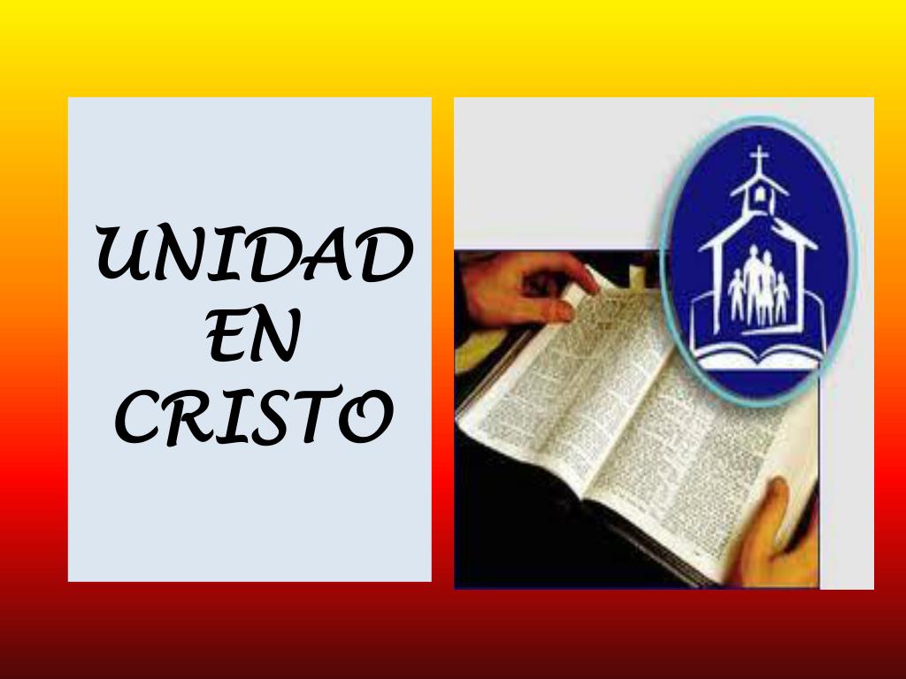 PPT - UNIDAD EN CRISTO PowerPoint Presentation, free download - ID:1005493
