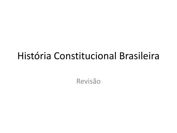 hist ria constitucional brasileira n.