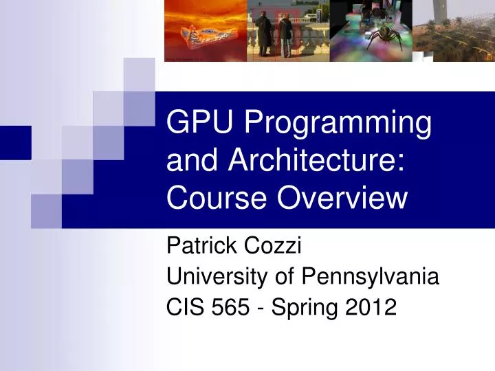 Ppt gpu programming and architecture course overview powerpoint