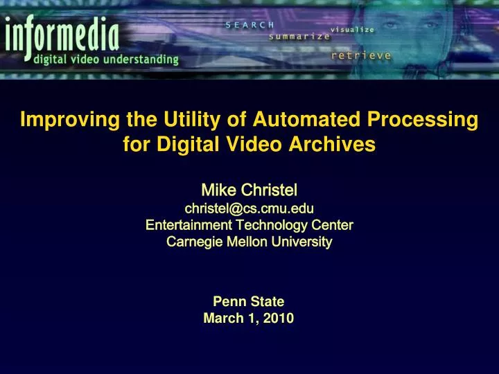 improving the utility of automated processing for digital video archives n.