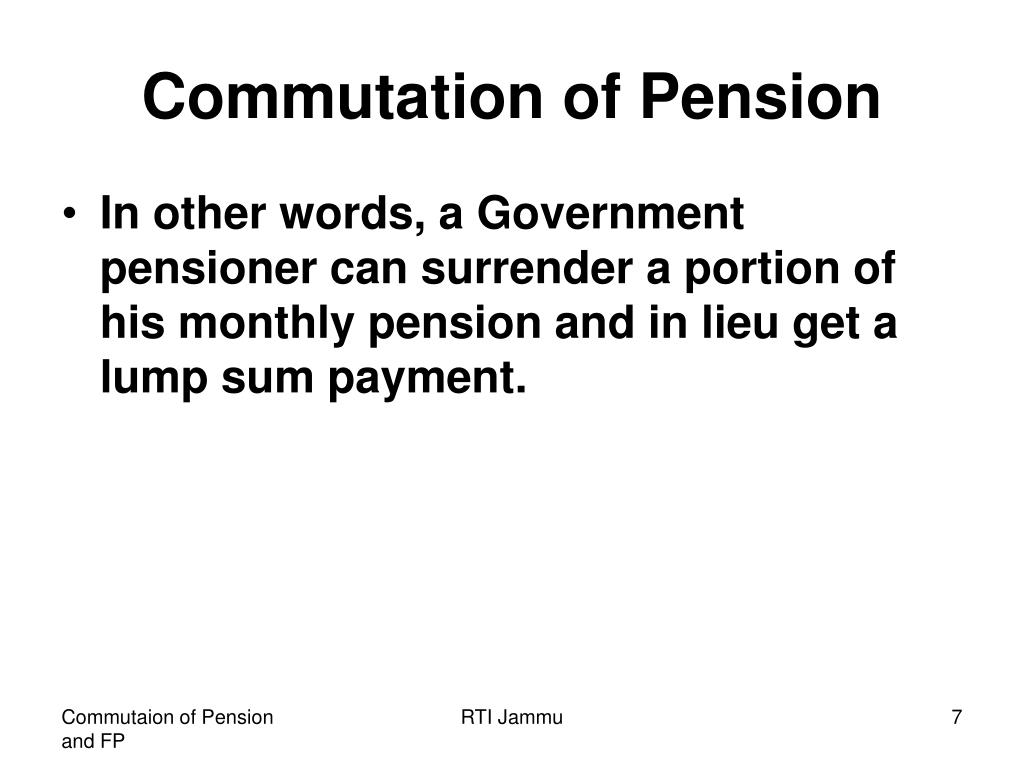 PPT - Commutation of Pension and conditions for payment of Family Pension  PowerPoint Presentation - ID:1012001