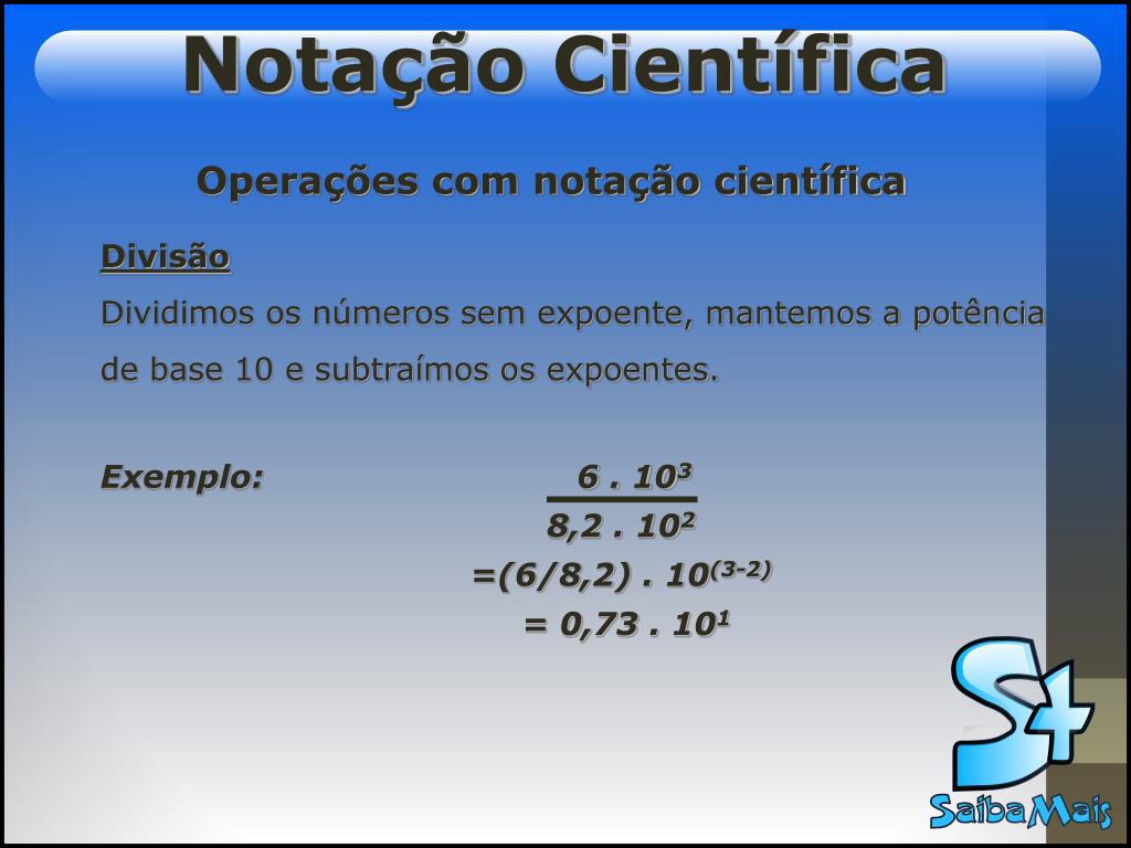 Notação Científica: Multiplicação e Divisão 