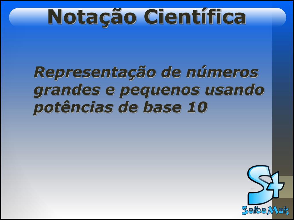 PPT - Notação Científica PowerPoint Presentation, free download