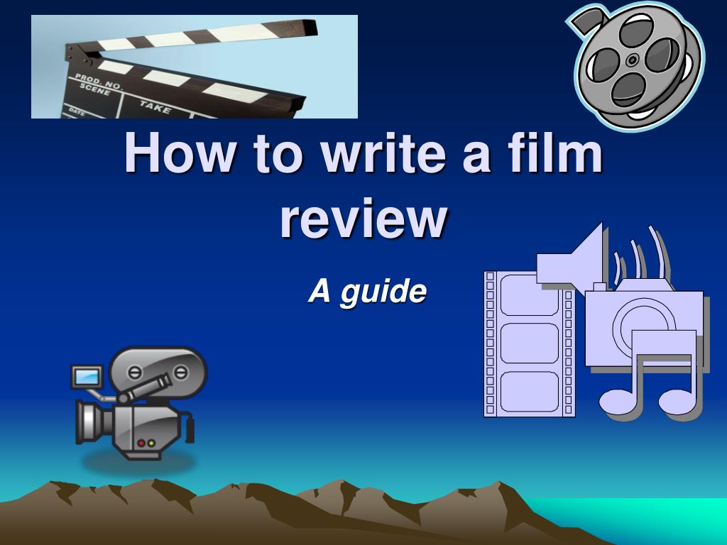 writing a movie review ppt