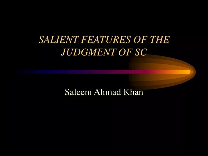 salient features of the judgment of sc n.