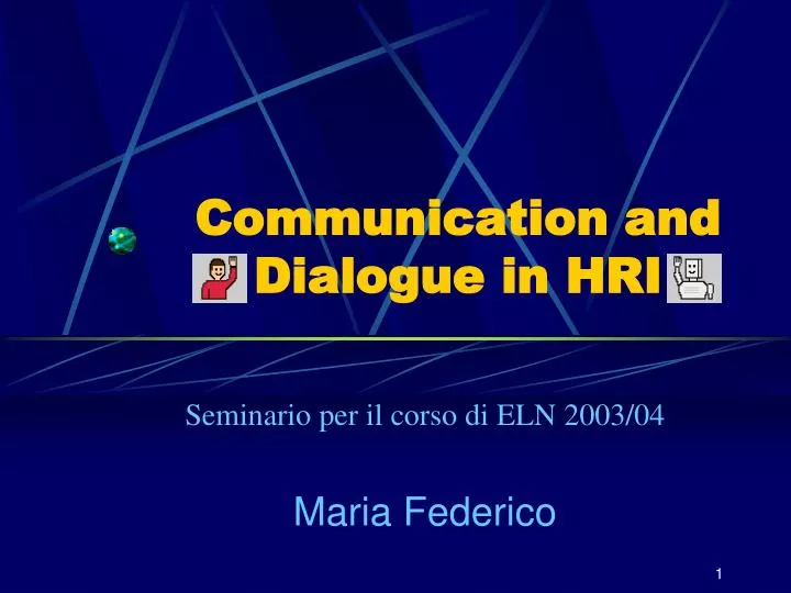 PPT Communication And Dialogue In HRI PowerPoint Presentation Free Download ID 1016357