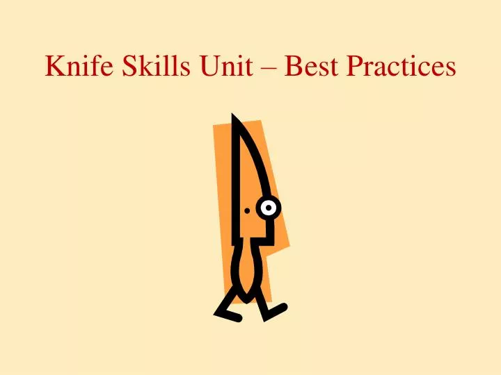 knife skills unit best practices n.