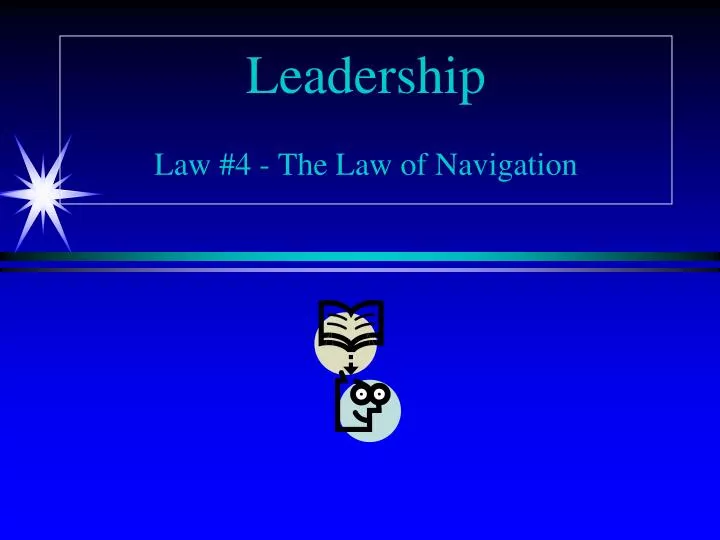 leadership law 4 the law of navigation n.