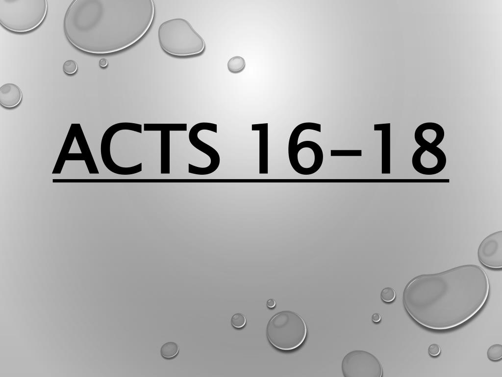 PPT - Acts 16-18 PowerPoint Presentation, free download - ID:1019155
