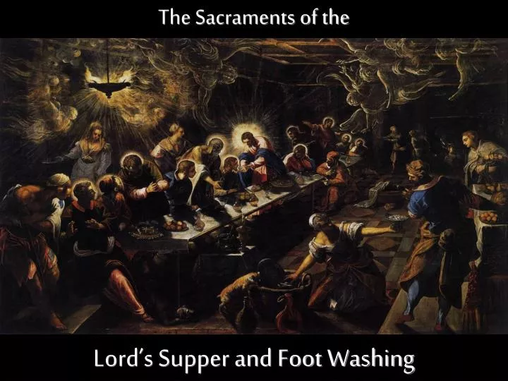 the sacraments of the lord s supper and foot washing n.
