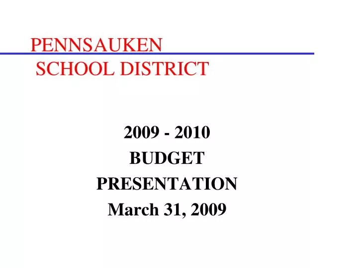 PPT PENNSAUKEN SCHOOL DISTRICT PowerPoint Presentation, free download
