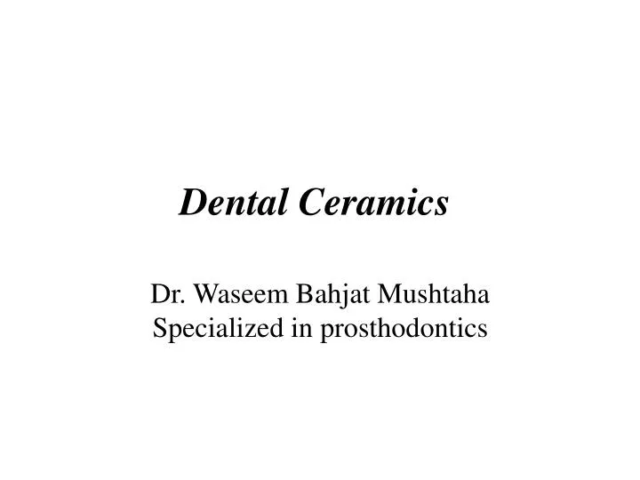 PPT Dental Ceramics PowerPoint Presentation, free download ID1020481