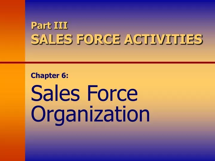 part iii sales force activities n.