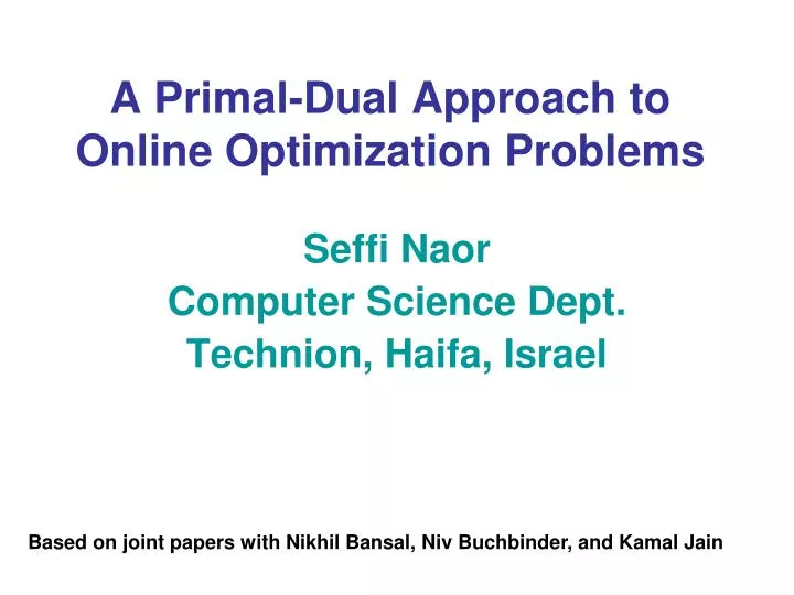 a primal dual approach to online optimization problems n.