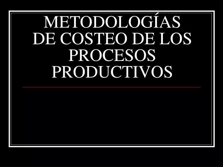 metodolog as de costeo de los procesos productivos n.