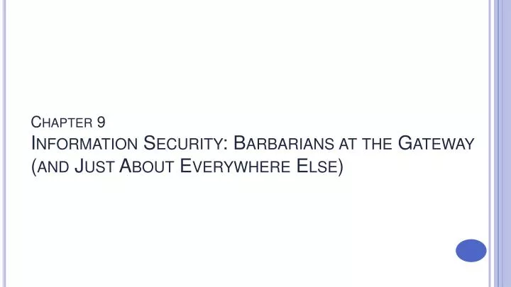 chapter 9 information security barbarians at the gateway and just about everywhere else n.