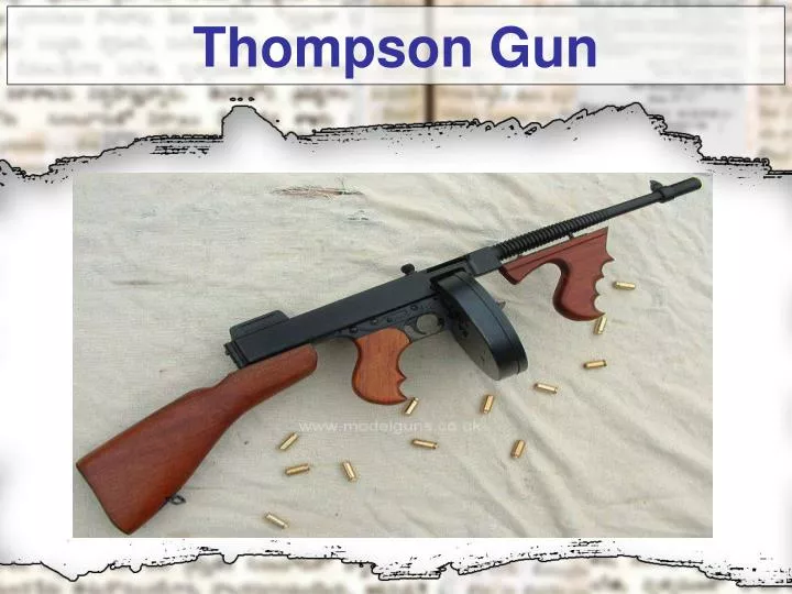PPT - Thompson Gun PowerPoint Presentation, free download - ID:1026167