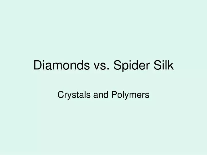 diamonds vs spider silk n.