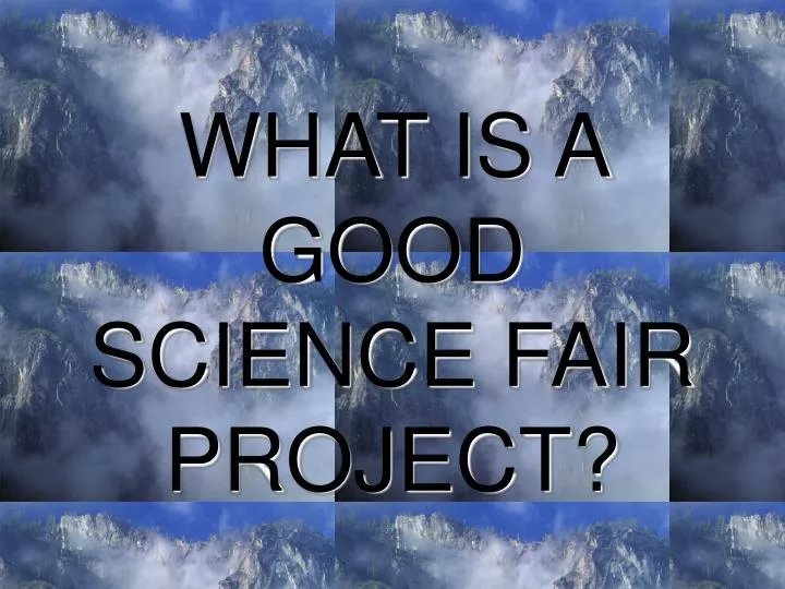 what is a good science fair project n.