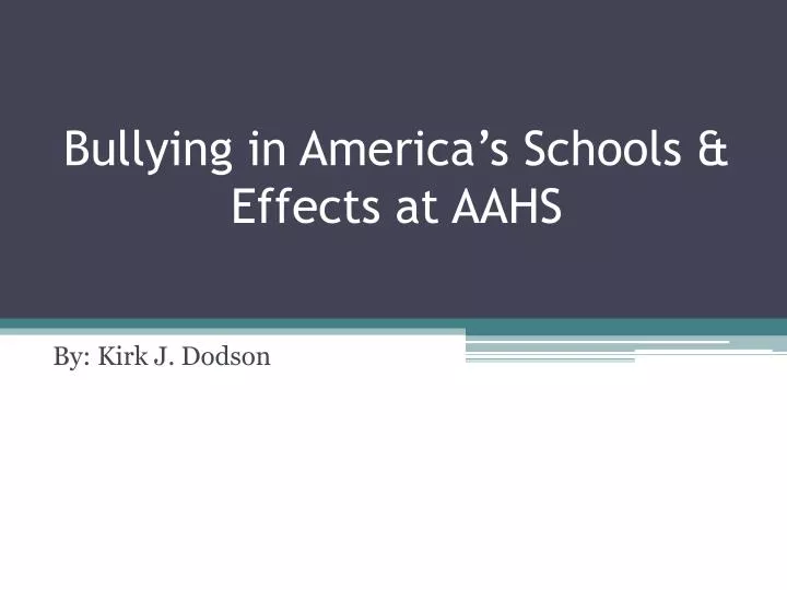 bullying in america s schools effects at aahs n.