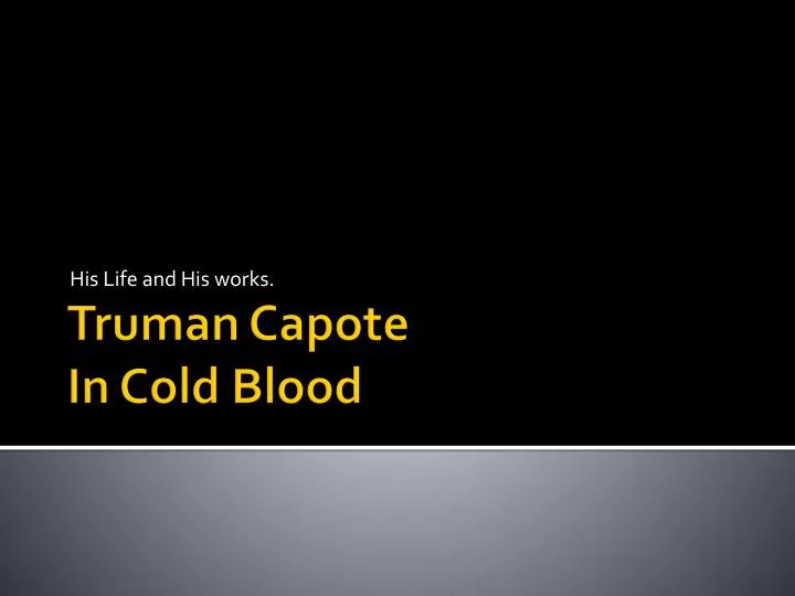 presentation of police in cold blood Rhetoric, the novel, and capotes in cold blood - powerpoint ppt presentation. presentation of police in cold blood Rhetoric, the novel, and capotes in cold blood - powerpoint ppt presentation.