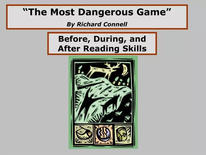 an analysis of the most dangerous game by richard connel an analysis of the most dangerous game by richard connel