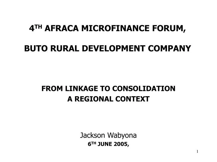 4 th afraca microfinance forum buto rural development company n.