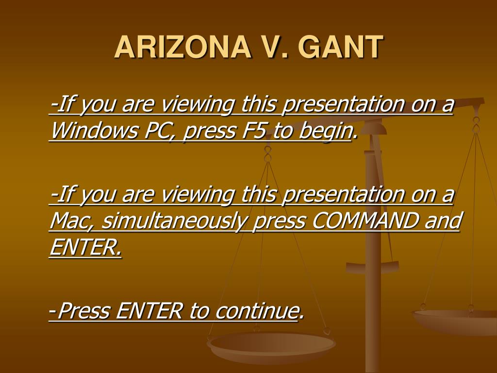 PPT - ARIZONA V. GANT PowerPoint Presentation, free download - ID:1036246