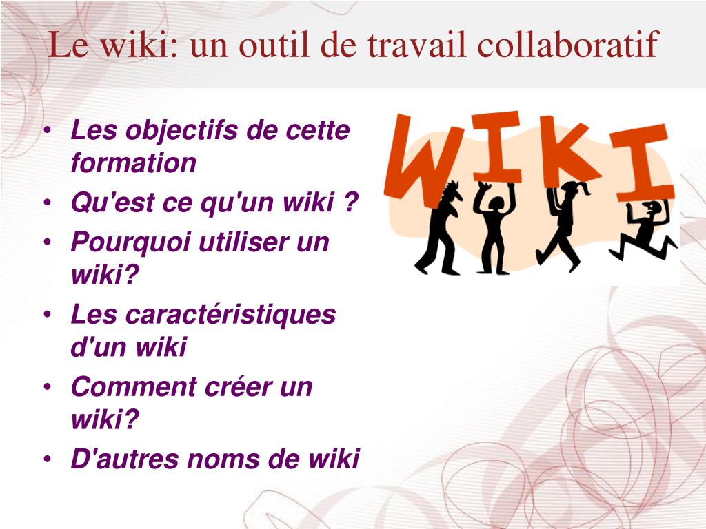 PPT - Le wiki: un outil de travail collaboratif PowerPoint Presentation -  ID:1036399