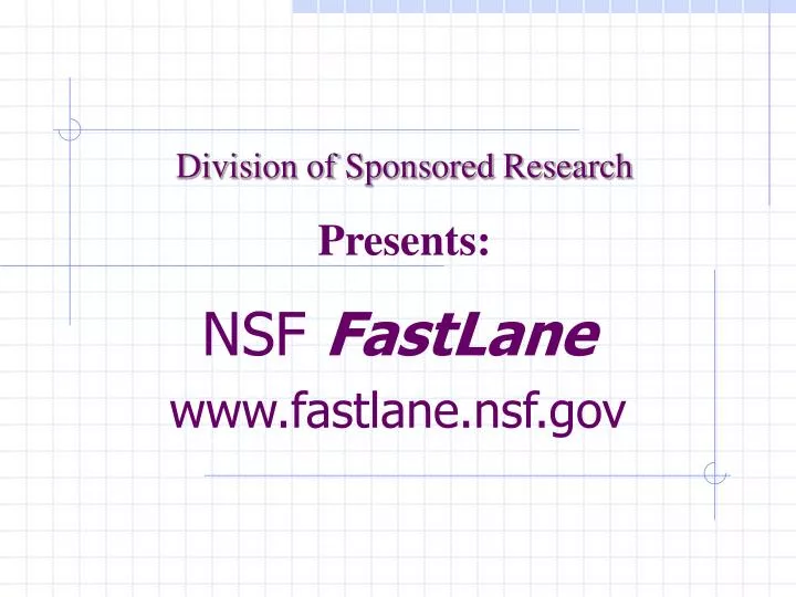 PPT NSF FastLane www.fastlane.nsf.gov PowerPoint Presentation, free