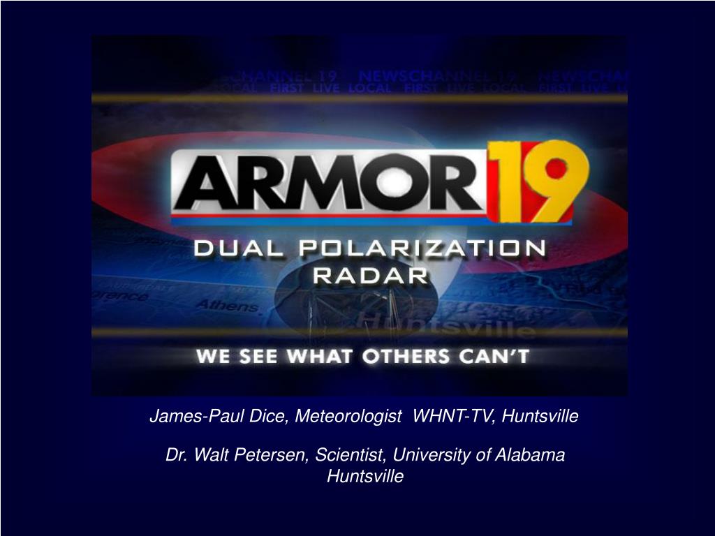 James-Paul Dice, Meteorologist WHNT-TV, Huntsville.