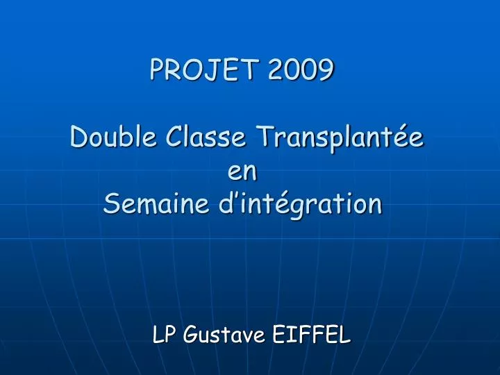 projet 2009 double classe transplant e en semaine d int gration n.