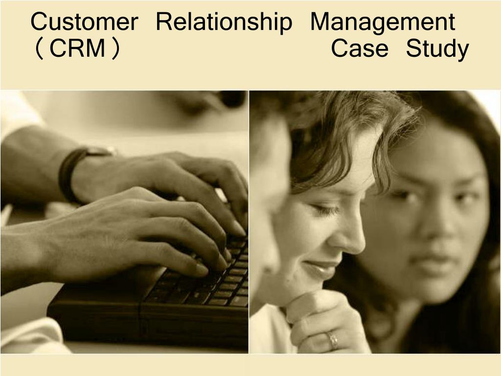 case study on customer relationship management with solution