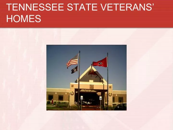 PPT TENNESSEE STATE VETERANS’ HOMES PowerPoint Presentation, free download ID1042092
