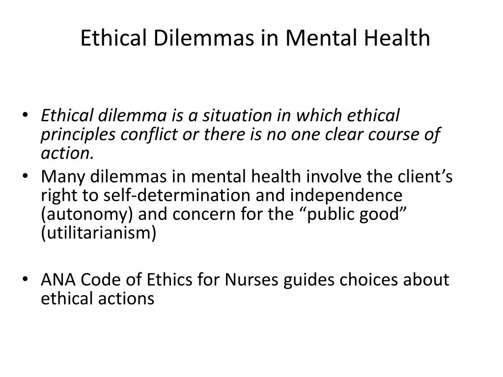 examples of ethical issues in mental health nursing