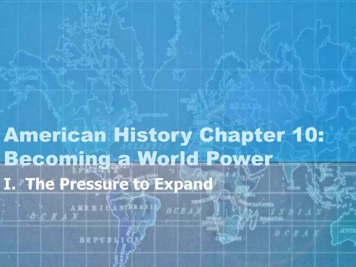 american history chapter 10 becoming a world power n.