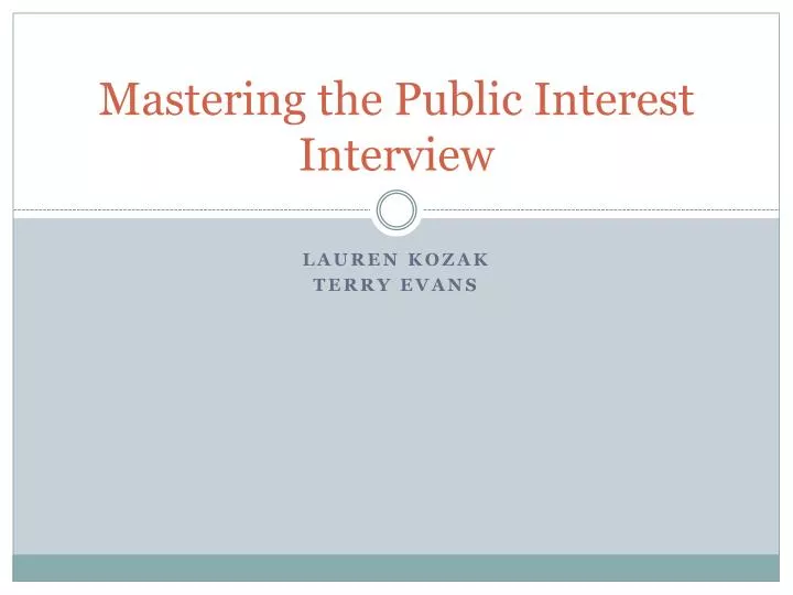 mastering the public interest interview n.