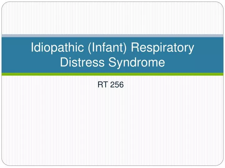 idiopathic infant respiratory distress syndrome n.